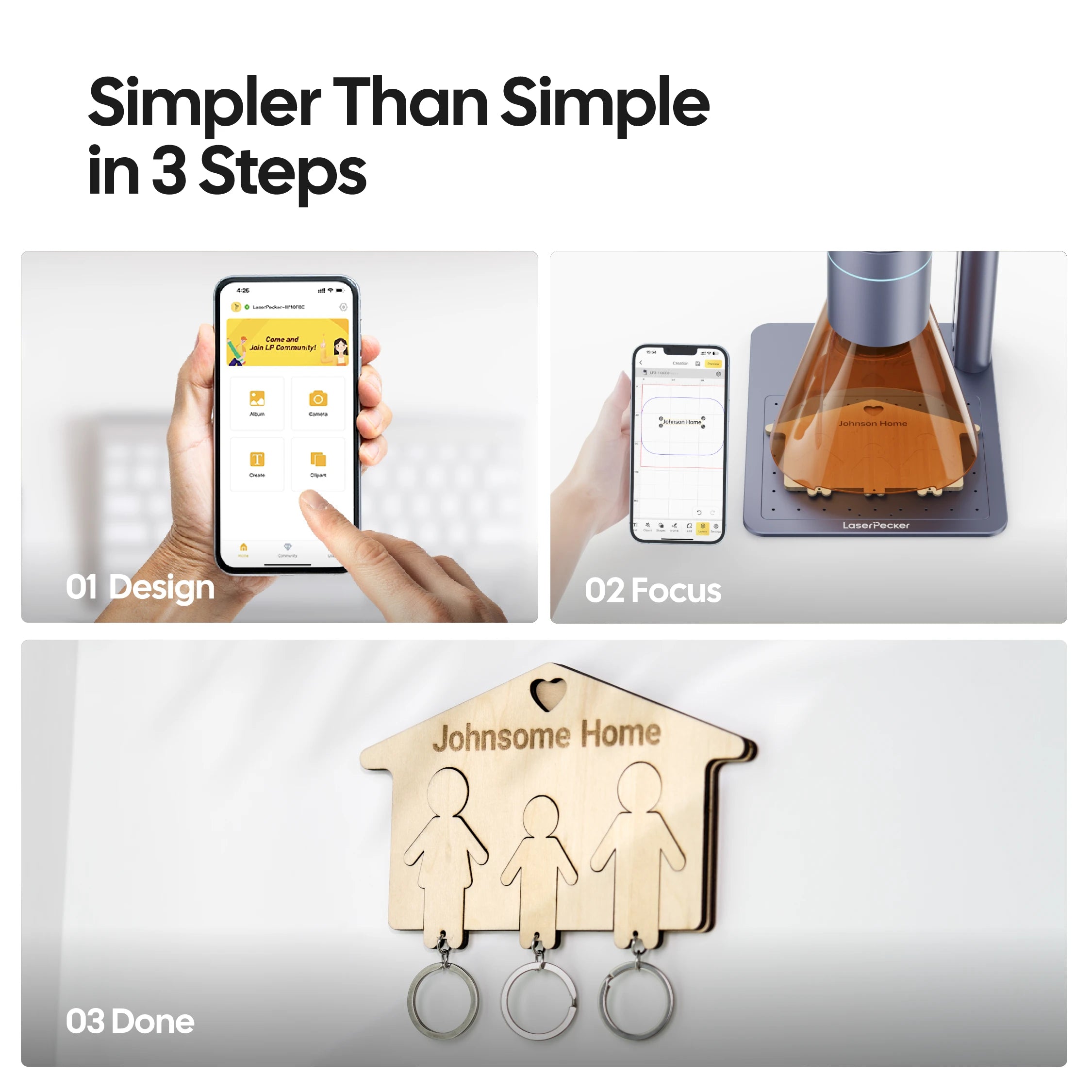 LaserPecker LP4 demonstrates a simple 3-step workflow via mobile app: design, focus, and complete a wooden key holder. As a diode laser cutter and IR laser engraver, it's a perfect laser engraver for home use. Slogan: "Simpler Than Simple in 3 Steps".