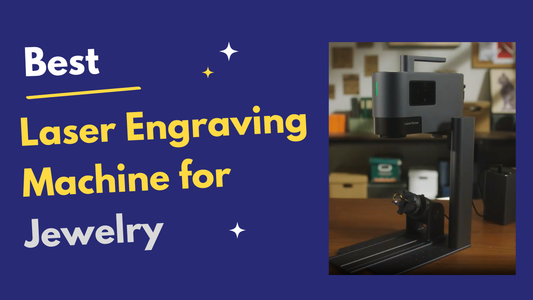Best Laser Engraving Machine for Jewelry 2026: Expert Buying Guide