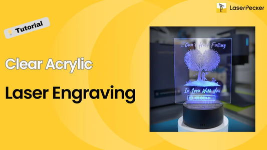 Clear Acrylic Laser Engraving: The Ultimate A-Z Guide for Beginners