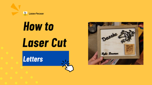 How to Laser Cut Letters - Step-by-Step Guide
